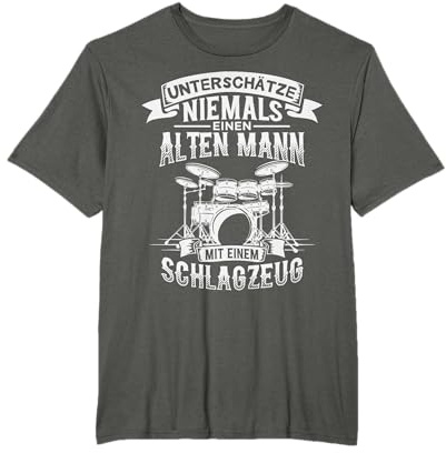 Unterschätze niemals einen alten Mann mit einem Schlagzeug T-Shirt