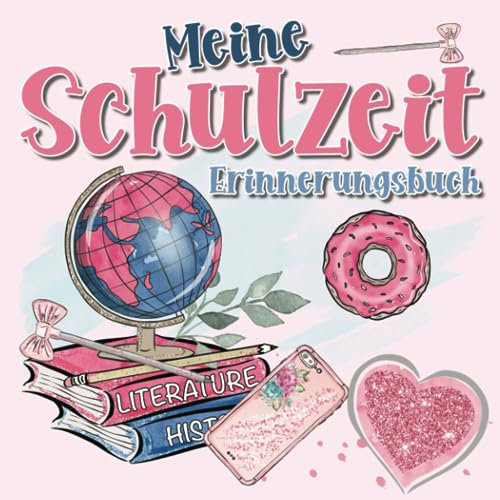 Meine Schulzeit - Erinnerungsbuch für Mädchen zum Schulstart: Schönes Gästebuch zur Einschulung - Füllung Schultüte - Geschenk zur Einschulungsfeier für Grundschulkinder