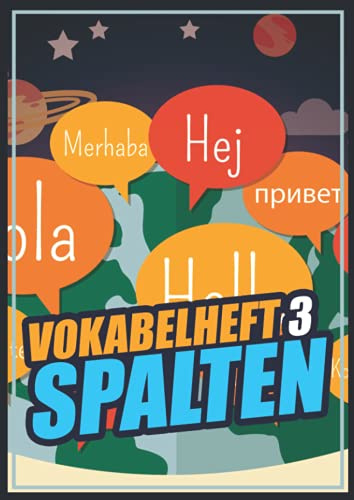 Vokabelheft 3 Spalten: Vokabelbuch Dreispaltig Din A4 I Vokabeln Lernen Für Verschiedene Fremdsprachen I 110 Seiten Mit Inhaltsverzeichnis