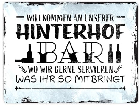 Willkommen an unserer Hinterhofbar Metallschild XXL in 28x38 cm mit lustigem Spruch wo wir gerne servieren was ihr so mitbringt für den Garten Terrasse Balkon Feiern und Partys