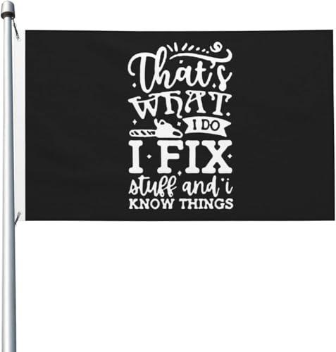 Das ist, was ich tue, ich repariere Sachen und ich weiß Dinge Flagge 3x5 FT helle Flaggen
