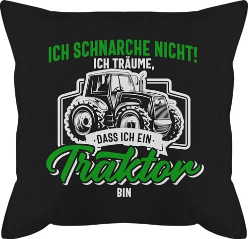 Shirtracer Kissen 50x50 - Traktoren - Ich schnarche Nicht ich träume DASS ich EIN Traktor Bin weiß bunt - 50 x 50 cm - Schwarz - traktorkissen Geschenke für traktorfans Landwirt schnarch männerkissen
