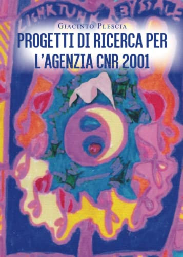 Progetti di ricerca per l'Agenzia CNR2001