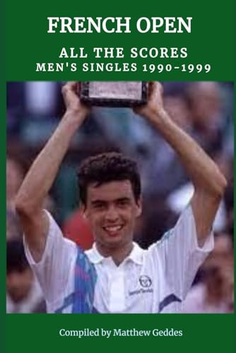 French Open: All The Scores - Men's Singles 1990-1999