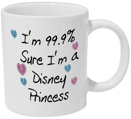 Disney inspired I'm 99.9% Sure That I'm A Princess Ceramic Mug Coffee Tea Gift Present Christmas Xmas