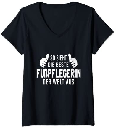 Damen Fußpflegerin Podologin Fußpflege Nageldesignerin Pediküre T-Shirt mit V-Ausschnitt