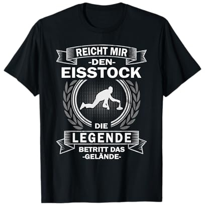 Reicht mir den Eisstock die Legende Stockschützen T-Shirt