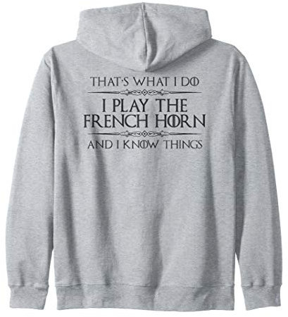 French Horn Player Gifts - I Play French Horn & Know Things Kapuzenjacke