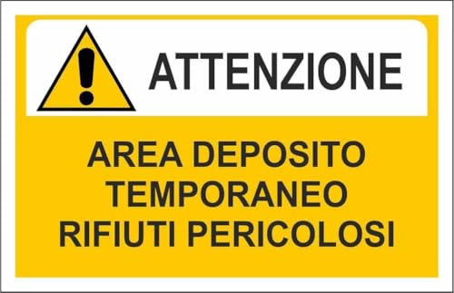 CARTELLO SEGNALETICO - AREA DEPOSITO TEMPORANEO RIFIUTI PERICOLOSI - Adesivo Extra Resistente, Pannello in Forex, Pannello In Alluminio (Alluminio, 20x31 cm)