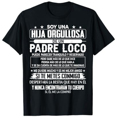 soy una hija orgullosa de un padre loco puede Camiseta