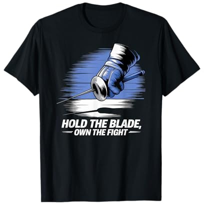 Halte die Klinge Beherrsche den Kampf Fechtspruch T-Shirt
