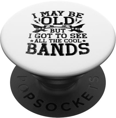I May Be Old But I Got To See All The Cool Bands PopSockets mit austauschbarem PopGrip