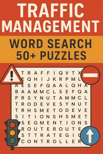 Traffic Management Word Search Puzzle Book: Word Search with easy to read print about Traffic Management, Flagger, and Road Work. | 6x9 | 110 Pages | ... time and holidays. Traffic Management Jobs