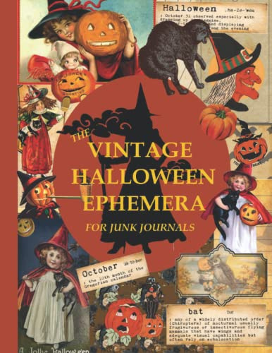 VINTAGE HALLOWEEN EPHEMERA FOR JUNK JOURNALS: A Collection of Vintage Halloween Ephemera to Cut Out for Junk Journals, Scrapbooking, and Other Paper ... FOR JUNK JOURNALS | HALLOWEEN EPHEMERA
