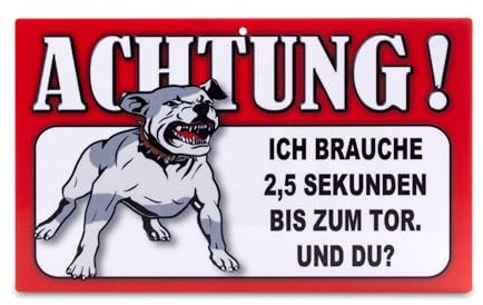 power gift - Auffallendes Warnschild. Schild mit lustigen Text und Hunde Abbildung. Tor, Tür und Gartenschild. Warnzeichen. Sicherheitsschild. Tafel. Tierwarnschild. (ICH BRAUCHE 2,5 SEKUNDEN...)