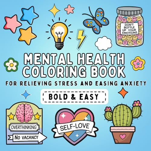 Mental Health: A Quote Coloring Book: A Simple Bold and Easy Coloring Book for Mental Health, Stress Relief, and Anxiety Easing (Quote Bold and Easy Coloring Books)