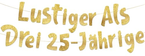 Glitzerbanner Lustige Banner, Lustiger Als Drei Fünfundzwanzigjährigeige, Partyzubehör zum 75. Geburtstag