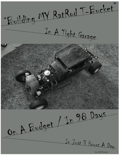 Building My Rat Rod T-Bucket