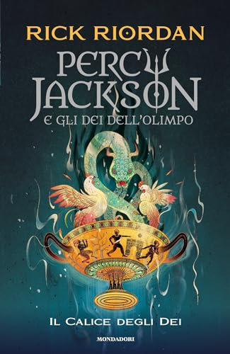 Percy Jackson e gli dei dell'Olimpo - 6. Il calice degli dei (Italian Edition)
