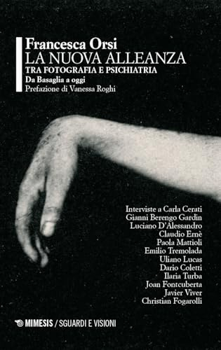 La nuova alleanza tra fotografia e psichiatria. Da Basaglia a oggi
