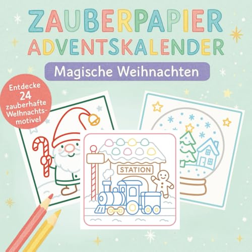 Zauberpapier Adventskalender – Magische Weihnachten: 24 wunderschöne Weihnachtsmotive mit farbigen Linien – zum Ausmalen, Staunen und Träumen für Kinder von 4 bis 8 Jahren.
