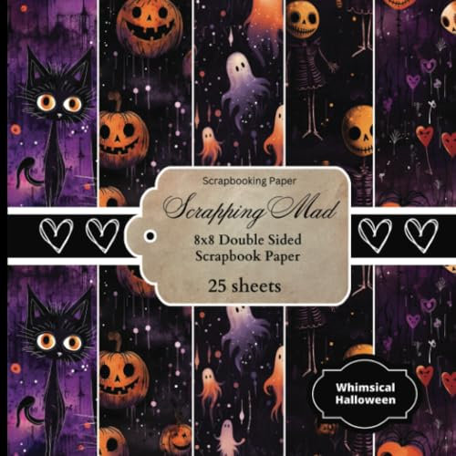 Whimsical Halloween Scrapbook Paper: 25 sheets of 8x8 Double sided Whimsical Halloween pattern paper pad with 5 designs for Scrapbooking, Decoupage, Card making, Crafts & More