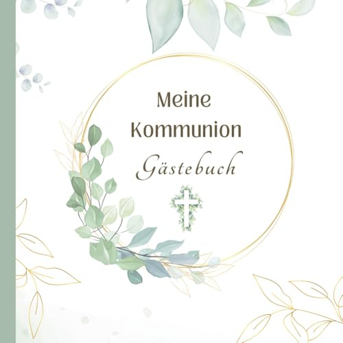 Kommunion Gästebuch: Erinnerungsbuch mit Fragen zum Ausfüllen für Glückwünsche, Fotos, Erinnerungen von Freunden und Familie - Geschenk & Dekoration für Erstkommunion
