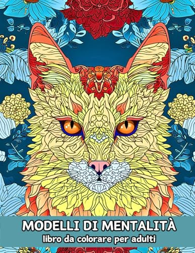 MODELLI DI MENTALITÀ libro da colorare per adulti: per alleviare lo stress, ADHD, perdita di ansia, rilassamento, meditazione