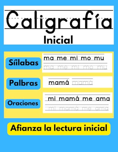 Caligrafía Inicial: Libro para aprender a repasar y a escribir letras, palabras y oraciones; cuaderno de trabajo para afianzar la lectura inicial - ... (Libros didácticos para niños en español)