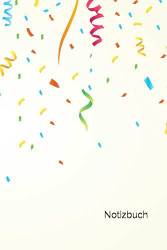 Notizbuch: Geburtstag Notizbuch | 6x9 Zoll DIN A5 | 100 Seiten liniert | Konfetti Notizheft | Geburtstagsparty Tagebuch | Luftschlangen Geschenk | Geburtstagsplaner