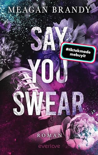 Say you swear: Roman | TikTok-Hit | Bewegende New Adult College-Romance (Boys of Avix 1)