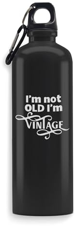 I'm Not Old I'm Vintage Wasserflasche mit Gravur, Kunst, Sport, auslaufsicher, große Kapazität