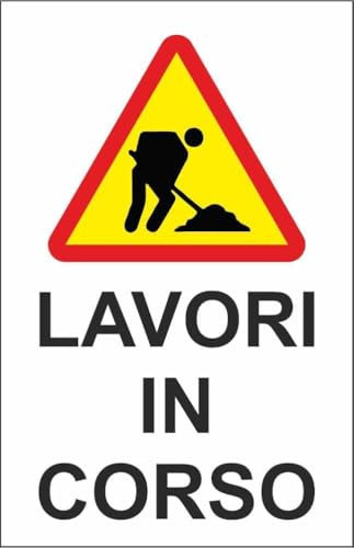 CARTELLO SEGNALETICO - LAVORI IN CORSO - Adesivo Extra Resistente, Pannello in Forex, Pannello In Alluminio (Alluminio, 20x31 cm)