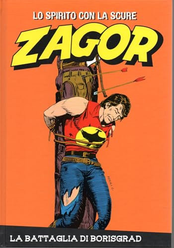 Le raccolte de la Gazzetta dello Sport Zagor Lo spirito con la scure Vol. 76 La battaglia di Borisgrad