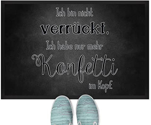 JUNIWORDS Fußmatte, Ich Bin Nicht verrückt. Ich Habe nur mehr Konfetti im Kopf, 60 x 40 cm, mit Gummirand (1008831)