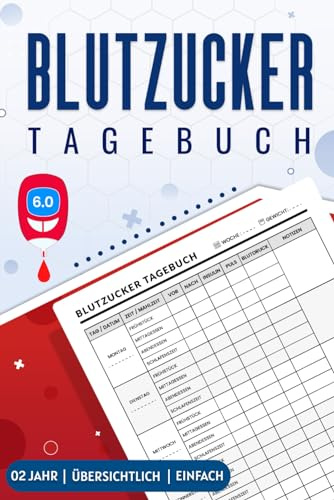 Tägliches Blutzucker Tagebuch: Ein Einfaches und übersichtliches Diabetiker Notizbuch zur Überwachung von Blutdruck und Blutzucker über 2 Jahre zu ... Mittagessen, Abendessen, Schlafenszeit)