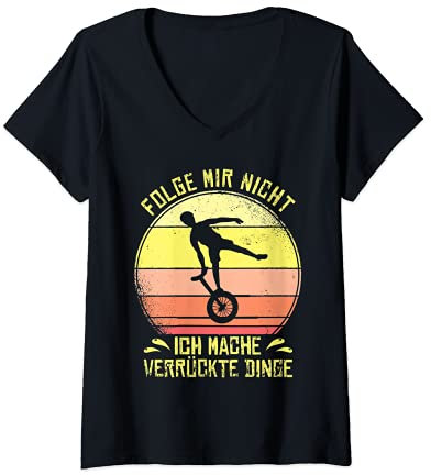Damen Einrad Folge Mir Nicht für Einradfahrer und Einradfahrerin T-Shirt mit V-Ausschnitt