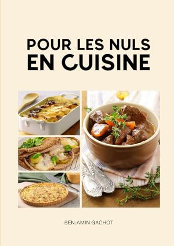 Pour les nuls en cuisine: apprendre la cuisine pour les débutants