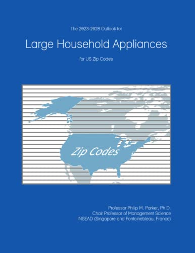 The 2023-2028 Outlook for Large Household Appliances for US Zip Codes