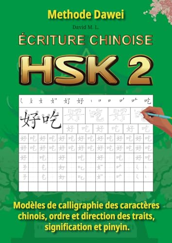 HSK 2 : Modèles de calligraphie des caractères chinois, ordre et direction des traits, signification et pinyin