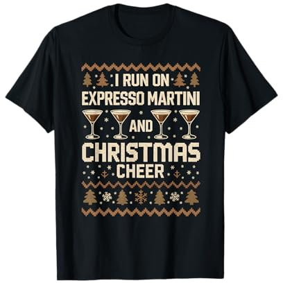 I Run On Espresso Martini and Christmas Cheer Ugly Sweater T-Shirt