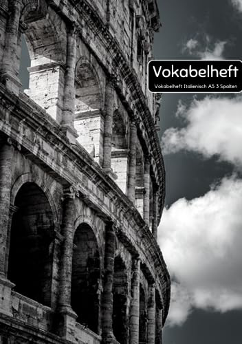 Vokabelheft Italienisch A5 3 Spalten: 78 Seiten liniert - Register von A bis Z - über 1400 Vokabeln - Perfekt für alle, die Italienisch Vokabeln lernen möchten oder müssen
