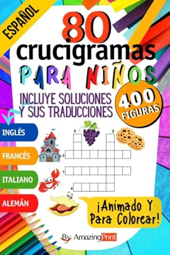 80 Crucigramas Animados para Niños: 400 Figuras a descubrir