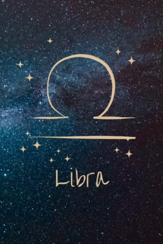 Libra: Zodiac Sign Notebook | Astrology Journal: 6' x 9', 120 Page Lined Notebook Journal - A Great Gift