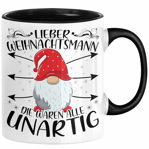 Lustige Tasse Weihnachten Lieber Weihnachtsmann Die Waren Alle Unartig Kaffee-Becher Geschenkidee Wichteln Wichtelgeschenk (Schwarz)