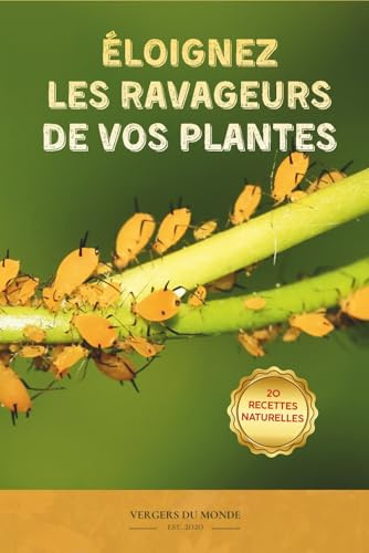 Eloignez les ravageurs de vos plantes: Techniques naturelles d’ici et d’ailleurs