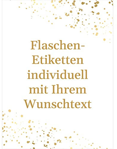Flaschenetiketten mit Text personalisiert - 8 Etiketten Wein & Sekt Flaschen | Premium Flaschen-Aufkleber selber gestalten – Hochzeit, Geburtstag, Weihnachten, Geschenk Deko Sticker – Gold Look