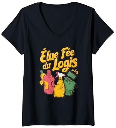 Femme Fée du logis ménage idée agent de nettoyage accessoire déco T-Shirt avec Col en V