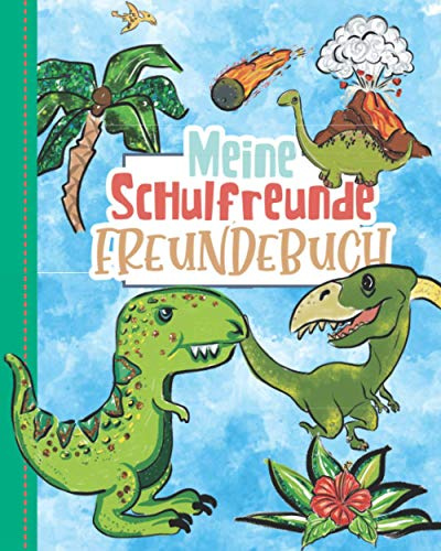 Meine Schulfreunde - Freundebuch: Freundschaftsbuch Grundschule. Erinnerungen an mein erstes Schuljahr. Schulfreundebuch.