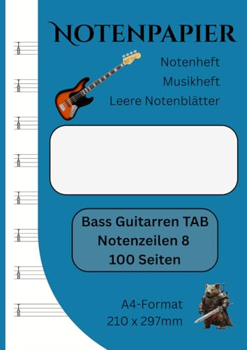 Bass Guitarren TAB | Notenpapier | Notenheft | Leere Notenblätter | 100 Seiten | 8 Notenzeilen pro Seite: A4-Format (210 x 297mm) (Savage Notenpapiere)
